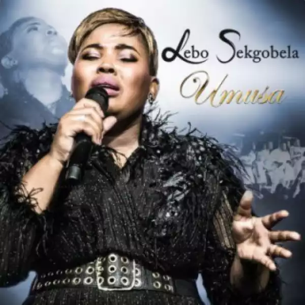 Lebo Sekgobela - I Will Run toYou (Live)
